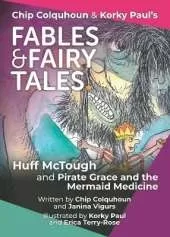 Huff McTough and Pirate Grace and the Mermaid Medicine