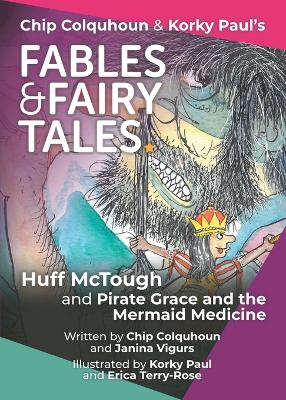 Huff McTough and Pirate Grace and the Mermaid Medicine