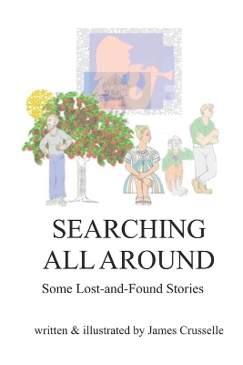 Searching All Around: Some Lost-and-Found Stories