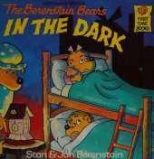 The Berenstain Bears in the Dark