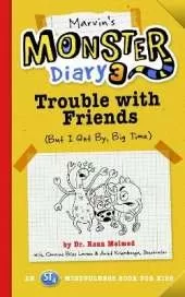 Marvin's Monster Diary 3: Trouble with Friends (But I Get By, Big Time!) An ST4 Mindfulness Book for Kids