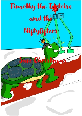 Timothy the Tortoise and the Niftylifters save Christmas