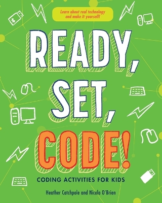 Ready, Set, Code!: Coding Activities for Kids