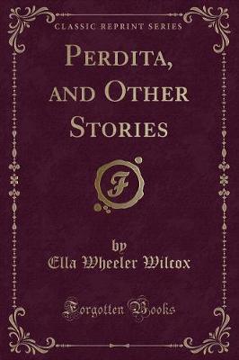 Perdita, and Other Stories (Classic Reprint)