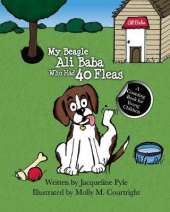 My Beagle Ali Baba Who Had 40 Fleas: A Counting Book for Young Children