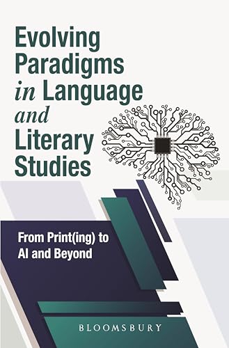 Evolving Paradigms in Language and Literary Studies: From Printing(ing) to AI and Beyond