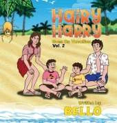 Hairy Harry Goes on Vacation: Volume 2