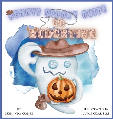 Benny's Spooky Guide To Budgeting: teach your kids about budgeting
