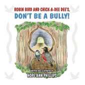 Robin Bird and Chick-A-Dee Dee's, Don't Be a Bully!