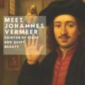 Meet Johannes Vermeer: Painter of Light and Quiet Beauty