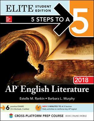 5 Steps to a 5: AP English Literature 2018, Elite Student Edition