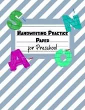 Handwriting Practice Paper for Preschool: Alphabet Handwriting Practice workbook for kids: Preschool writing Workbook with Sight words for Pre K, Kindergarten and Kids Ages 3-5. ABC print handwriting book