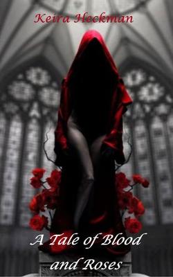 A Tale of Blood and Roses