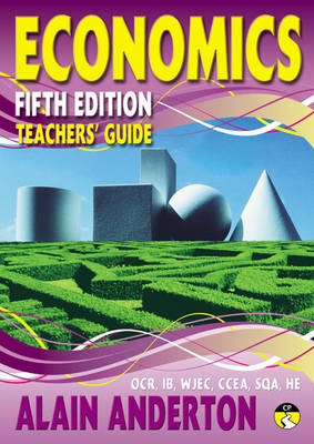 A Level Economics Teacher's Guide: Fifth edition