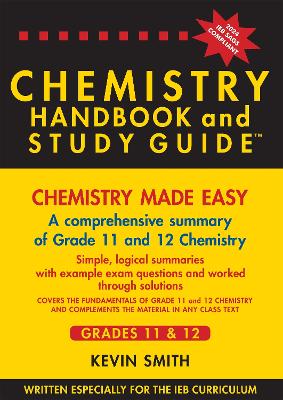 Chemistry Handbook & Study Guide Grade 11-12: A comprehensive guide