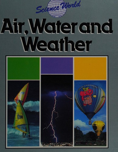 Air, Water and Weather