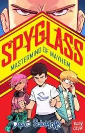 SPYGLASS: Mastermind of Mayhem