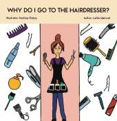 Why Do I Go To The Hairdresser?