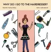Why Do I Go To The Hairdresser?