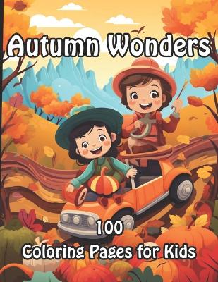 Autumn Wonders: 100 Coloring Pages for Kids