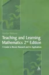 Teaching and Learning Mathematics: A Teacher's Guide to Recent Research and Its Application
