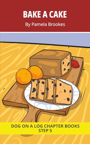 Bake a Cake Chapter Book: Decodable Chapter Book Series for Students Learning to Read. For Beginning Readers and Students with Dyslexia. (Step 5-Magic/Silent e)