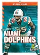 The Story of the Miami Dolphins