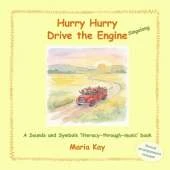 Hurry Hurry Drive the Engine - Singalong: A Sounds and Symbols 'literacy-through-music' book