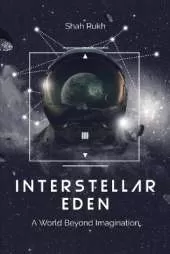 Interstellar Eden: A World Beyond Imagination