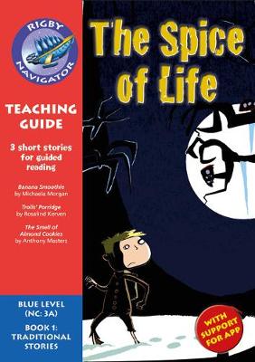 Navigator New Guided Reading Fiction Year 5, Spice of Life Teaching Guide