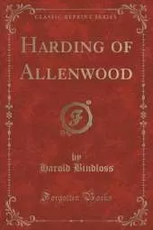 Harding of Allenwood (Classic Reprint)