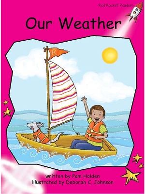Red Rocket Readers: Emergent Fiction Set C: Our Weather Big Book Edition (Reading Level 1/F&P Level A)