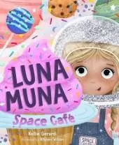 Luna Muna: Space Cafe (Ages 4-8) (Space Explorers, Aeronautics & Space, Astronomy for Kids)