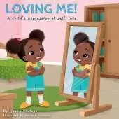 Loving Me!: A child's expression of self-love