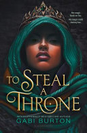To Steal a Throne: 'Effortlessly entertaining and full to the brim of earned female rage.' Hayley Dennings