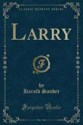 Larry (Classic Reprint)