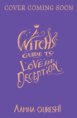 A Witch's Guide to Love and Deception: A cosy YA fantasy from the author of The Baby Dragon Cafe