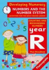 Developing Numeracy: Numbers and the Number System: Year R: Activities for the Daily Maths Lesson
