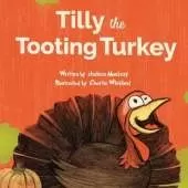 Tilly The Tooting Turkey: Thanksgiving Farting Story