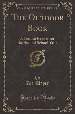 The Outdoor Book: A Nature Reader for the Second School Year (Classic Reprint)