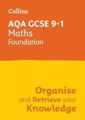 AQA GCSE 9-1 Maths Foundation Organise and Retrieve Your Knowledge: Ideal for the 2026 and 2027 Exams