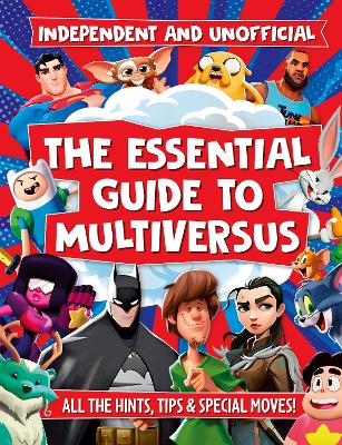 The Essential Guide to Multiversus: Independent and unofficial