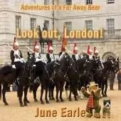 Adventures of a Far Away Bear: Book 2 - Look Out, London!