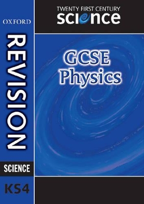 Twenty First Century Science: GCSE Physics Revision Guide