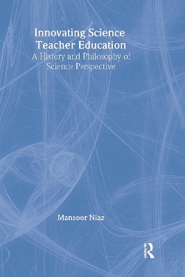 Innovating Science Teacher Education: A History and Philosophy of Science Perspective