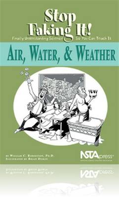 Air, Water, & Weather: Stop Faking It! Finally Understanding Science So You Can Teach It