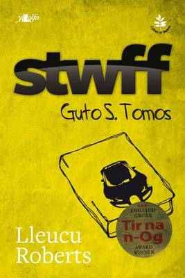 Stwff: Guto S. Tomos