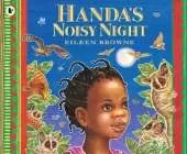 Handa's Noisy Night: Filled with nocturnal animals, this sequel to Handa's Surprise is perfect for under fives