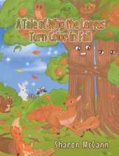 A Tale of Why the Leaves Turn Color in Fall