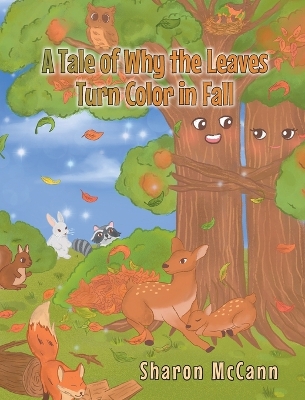 A Tale of Why the Leaves Turn Color in Fall